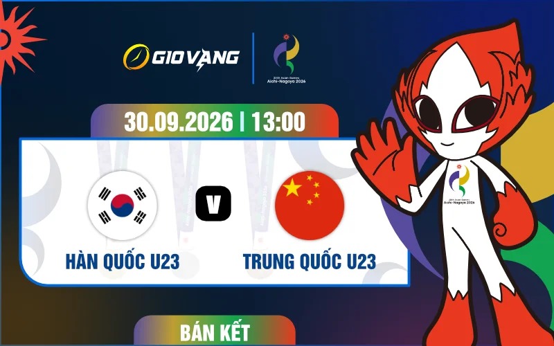 Soi kèo U23 Hàn Quốc vs U23 Trung Quốc 13h00 ngày 30/9/2026 – ASIAD 2026