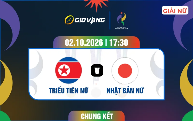 Soi kèo nữ Triều Tiên vs nữ Nhật Bản 17h30 ngày 02/10/2026 – ASIAD 2026